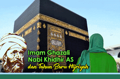 doa tahun baru hijriyah, imam ghazali, nabi khidhir, tahun baru hijriyah 2019