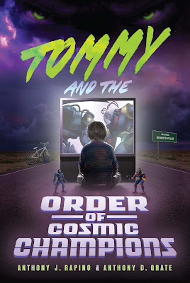 book cover of middle grades fantasy novel Tommy and the Order of the Cosmic Champions by Anthony D. Grate and Anthony J. Rapino