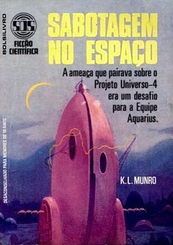 K. L. Munro - Sabotagem no Espaço - Cedibra