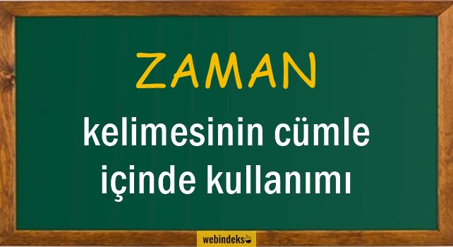 Zaman İle İlgili Cümleler, Kısa Cümle Kur İçinde Kullanımı