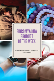 Fibromyalgia Product of the Week