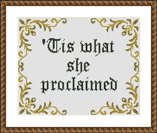 Tis what she proclaimed medieval quote cross stitch pattern