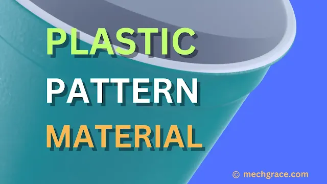 Plastic pattern material in casting