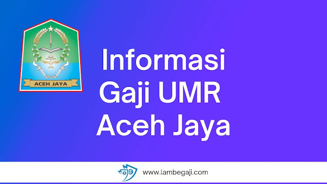 Informasi Gaji UMR Aceh Jaya