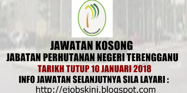 Jawatan Kosong Jabatan Perhutanan Negeri Terengganu - 10 Januari 2018 