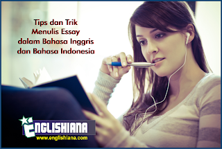 Belajar Bahasa Inggris Online Gratis Tentang Tips MenulisEssay Bahasa Inggris  Belajar Bahasa Inggris Online Gratis Tentang Tips Menulis Essay Bahasa Inggris / Bahasa Indonesia