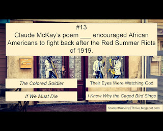Claude McKay’s poem ___ encouraged African Americans to fight back after the Red Summer Riots of 1919. Answer choices include: The Colored Soldier, Their Eyes Were Watching God, If We Must Die, I Know Why the Caged Bird Sings