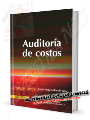 Descarga el libro de Auditoría de Costos de Carlos Augusto Rincón Editorial Ecoe Ediciones en pdf