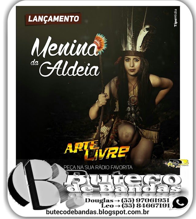 LANÇAMENTO BANDA ARTE LIVRE - MENINA DA ALDEIA