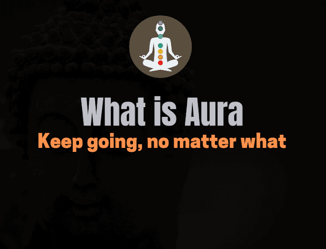 What is Aura?-Body's Spiritual energy