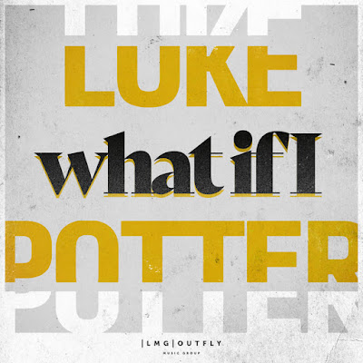 Luke Potter Shares New Single ‘What If I’