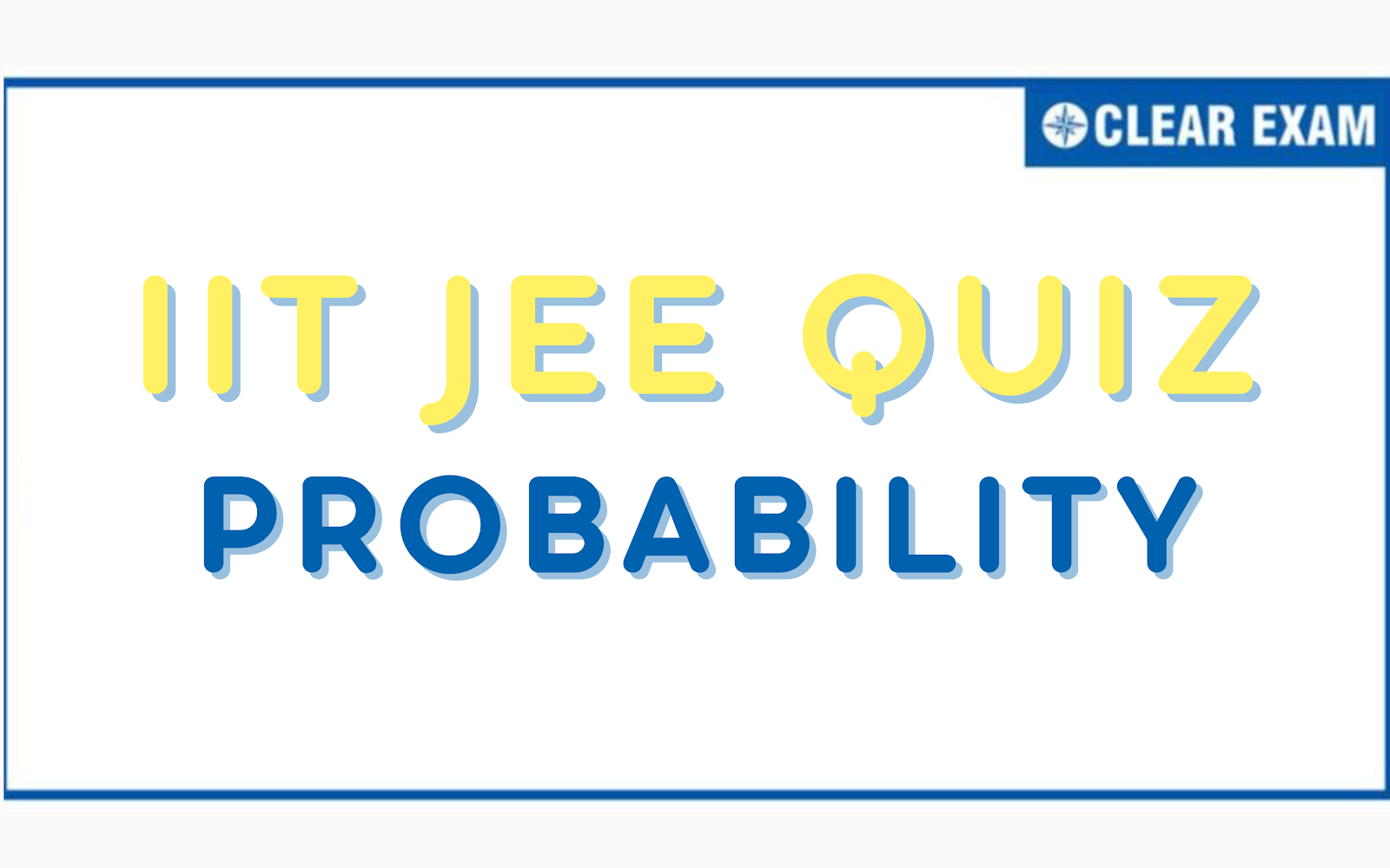 IIT JEE Quiz Probability