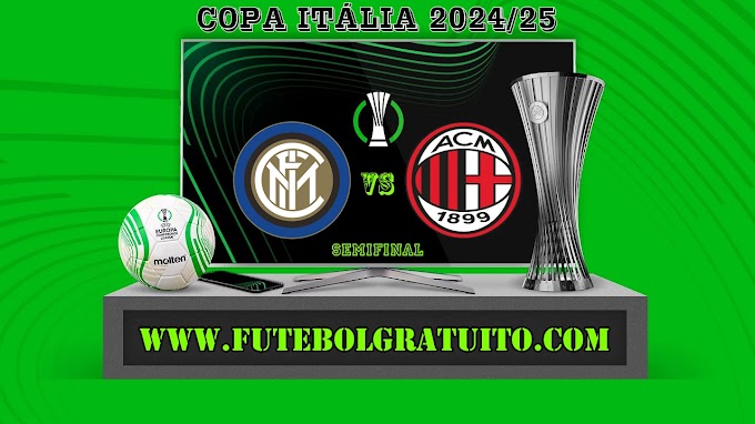 Assistir Inter de Milão x Milan ao vivo grátis 23/04/2025