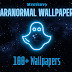 New Wallpapers Now Available on Our Paranormal Wallpapers App  