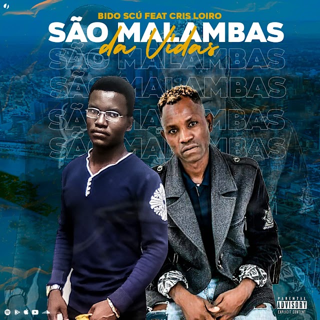 Bido Scú - São Malambas da Vida feat. Cris Loiro (Kuduro) [Download Mp3]