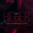 (Afro House) Afro Warriors & Zano - Higher (2018) 