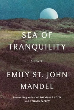 Best Science Fiction 2022: Sea of Tranquility by Emily St. John Mandel