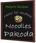 How to Make Noodles Pakoda