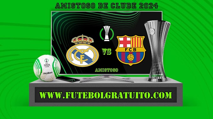 Assistir Real Madrid x Barcelona ao vivo online grátis 03/08/2024