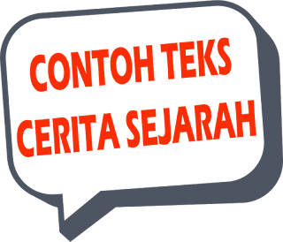 Contoh Teks Cerita Sejarah 