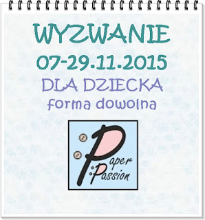 http://paperpassionpl.blogspot.com/2015/11/wyzwanie-praca-dla-dziecka-forma-dowolna.html