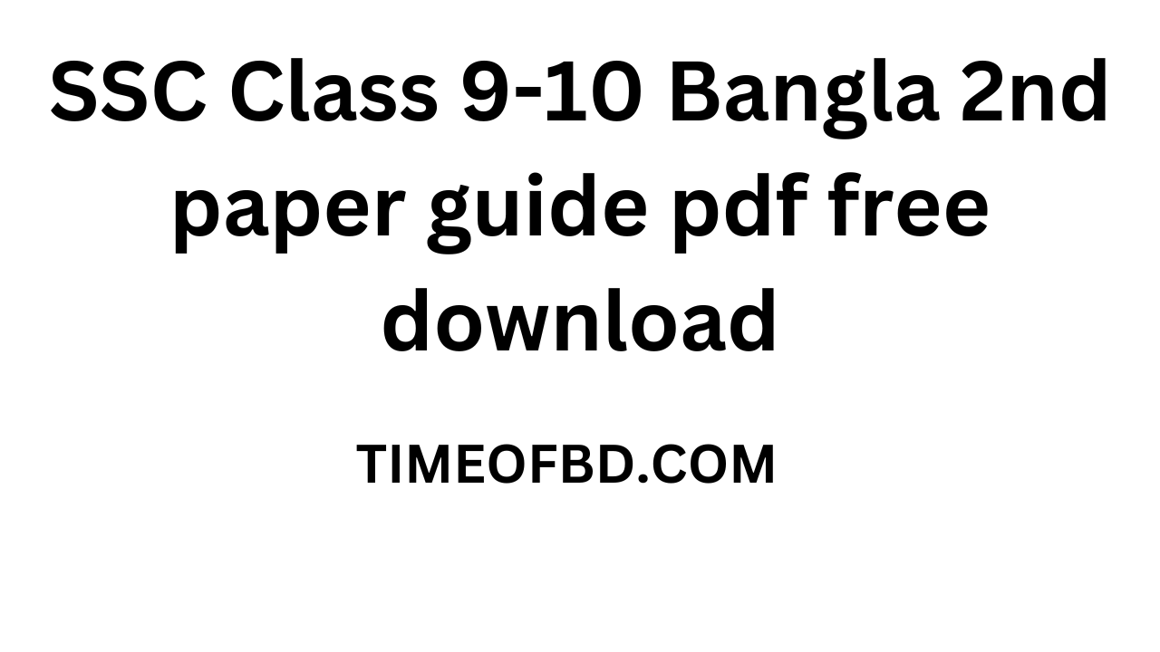 SSC Class 9-10 Bangla 2nd paper guide pdf free download