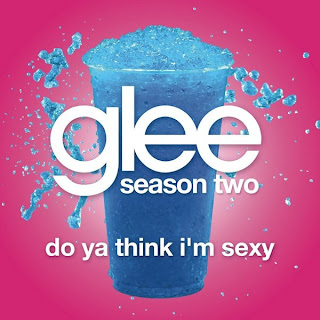 Glee Cast - Do Ya Think I'm Sexy Lyrics