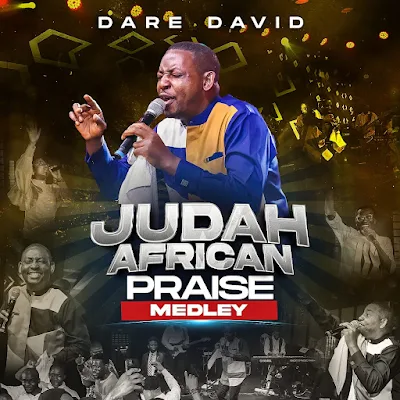 [Video] Judah Praise Medley - Dare David