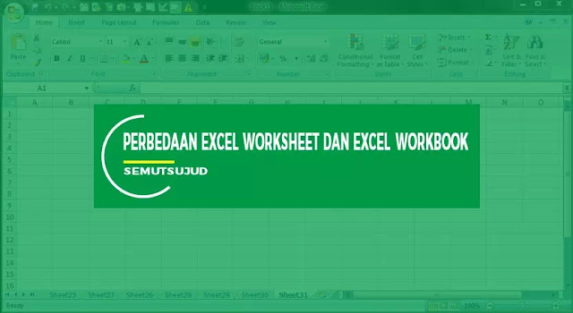 Perbedaan Excel Worksheet dan Excel Workbook