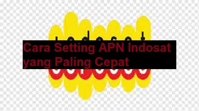 Cara Setting APN Indosat