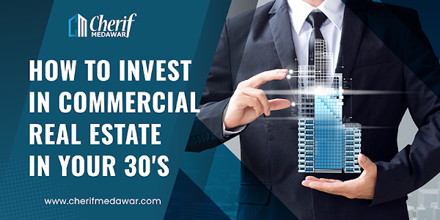 How To Invest In Commercial Real Estate In Your 30’s