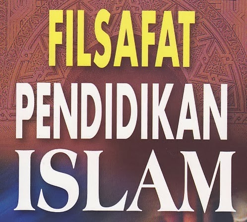 Pokok-Pokok Pembahasan Filsafat Pendidikan Islam