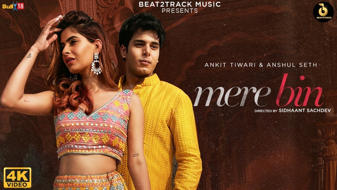 Mere Bin Lyrics Ankit Tiwari X Anshul Seth