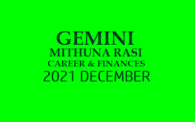 Gemini Career Horoscope Prediction 2021 December