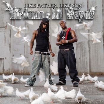 Stuntin' Like My Daddy- Lil Wayne and Birdman