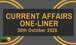 Current Affairs One-Liner: 30th October 2020
