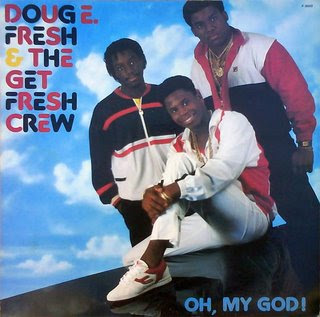 Doug E. Fresh & The Get Fresh Crew – Oh My God!  (1986)[INFO]