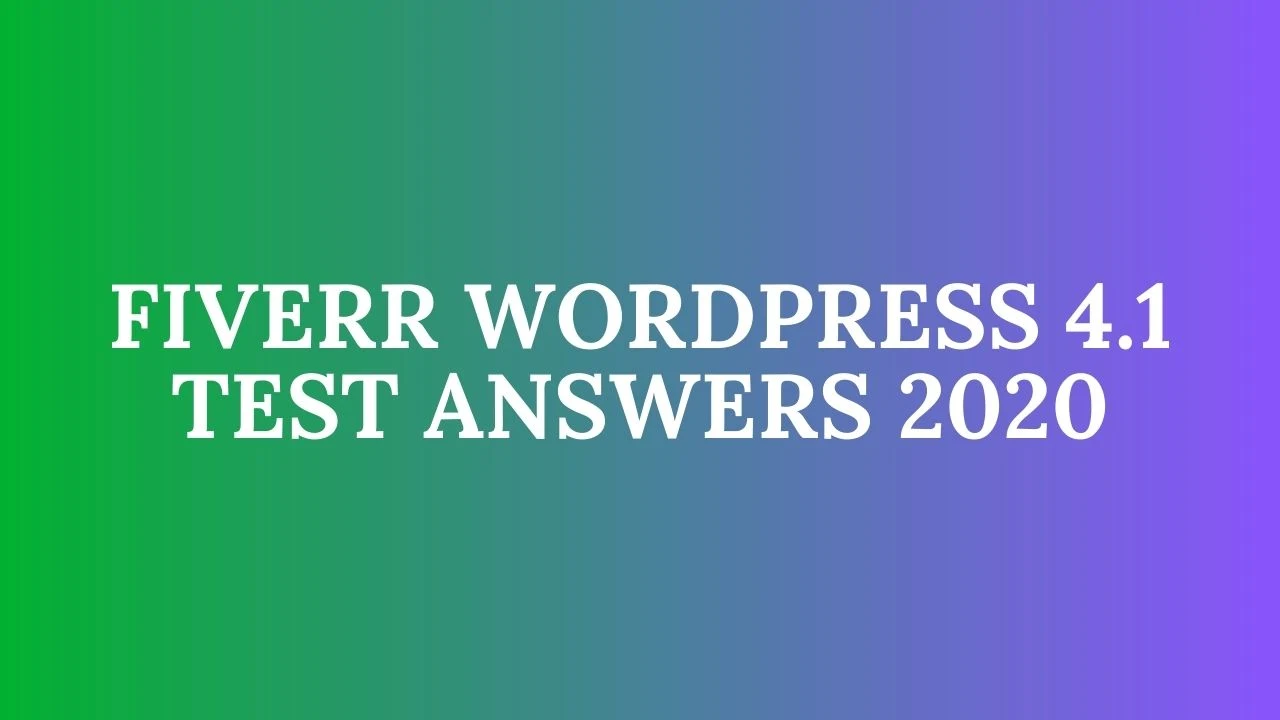 Fiverr WordPress 4.1 Test 2020