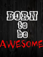 Born To Be Awesome