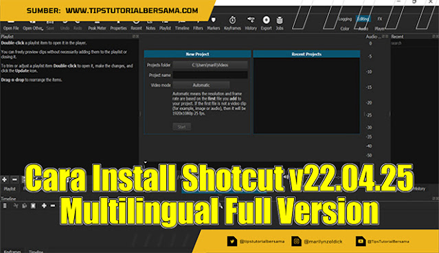 Cara Install Shotcut v22.04.25 Multilingual Full Version
