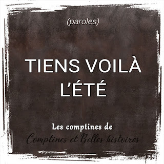 Tiens voilà l'été, Paroles de la comptine pour les enfants - Sélection de Poésie, Chansons et Comptines pour enfant - Par Comptines et Belles Histoires