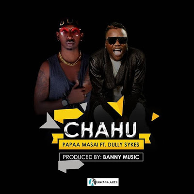 Papaa Masai Ft Dullysykes Chachu