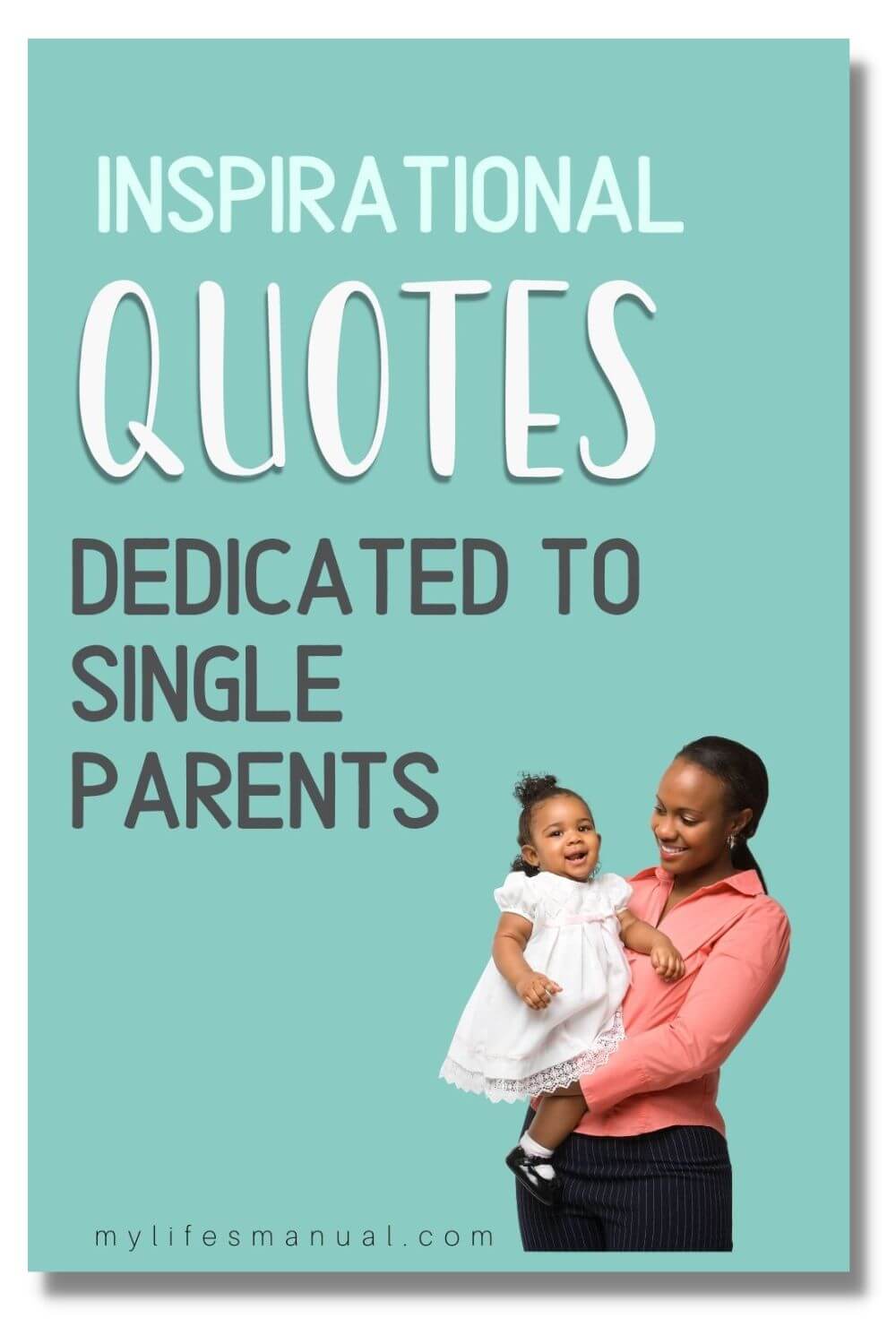 Inpirational quotes dedicated for single parents