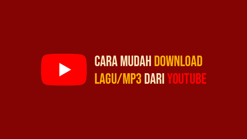 cara download mp3 dari video youtube