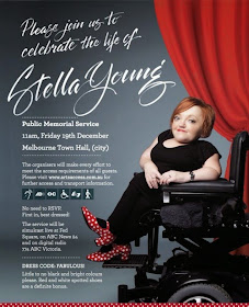 Stella Young sits in her black power wheel chair against a gray backdrop next to a red curtain. She wears all black except for a pair of red mary janes with white polka dots. The text reads: Please join us to celebrate the life of Stella Young. Public Memorial Service. 11 am. Friday 19th December. Melbourne Town Hall, (city) The organisers will make every effort to meet the access requirements of all guests. Please visit www.artsaccess.com.au for further access and transport information. No need to RSVP. First in, best dressed! The service will simulcast live at Fed Square, on ABC News 24 and on digital radio 774 ABC Victoria.