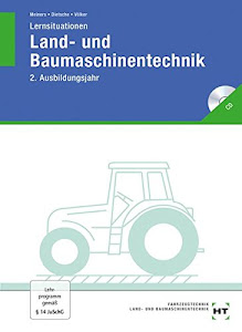 Lernsituationen Land- und Baumaschinentechnik 2. Ausbildungsjahr: KMK-Rahmenlehrplan. Schülerheft