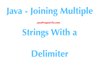 Java - Joining Multiple Strings With a Delimiter