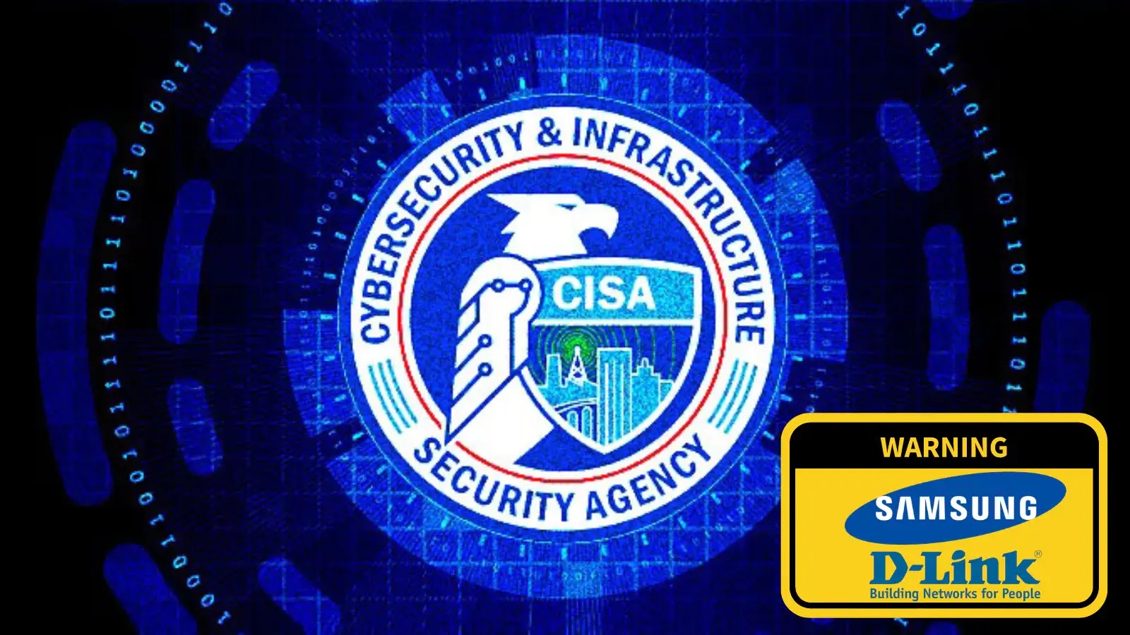 CISA Warns Samsung and D-Link Devices