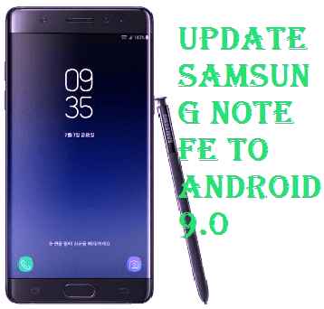 تفليش ،تحديث ،جهاز، سامسونغ ،Firmware، Update، Samsung،Note ،FE، 2018، to، Android، 9.0