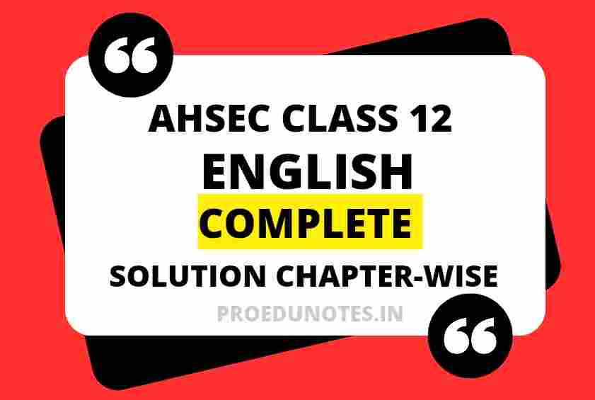 AHSEC 12th English Solution Solution 2023-24 , HS 2nd Year English Solution